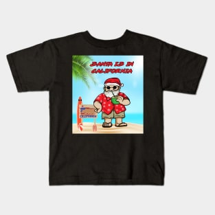 Santa Is In California Kids T-Shirt